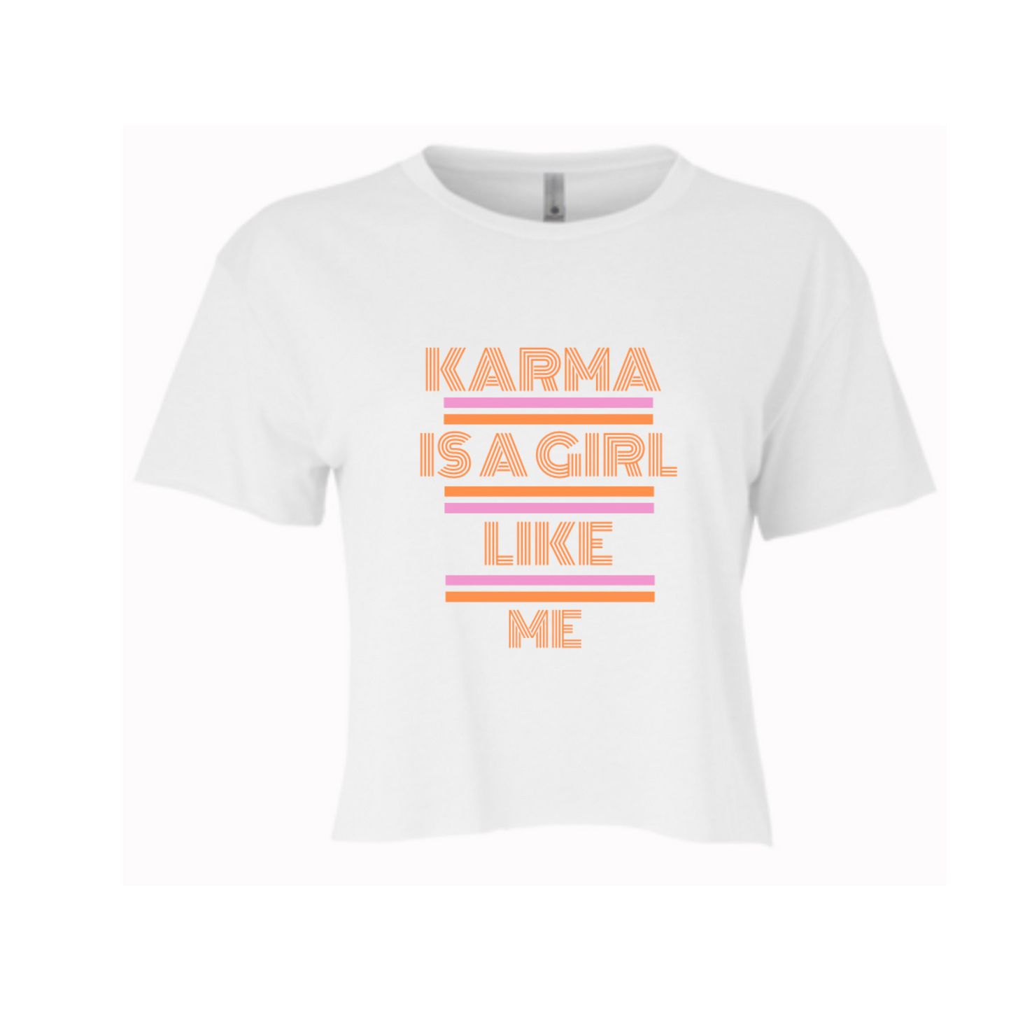 KARMA IS A GIRL LIKE. ME| CROPPED T-SHIRT | ORANGE CHIC LOVE