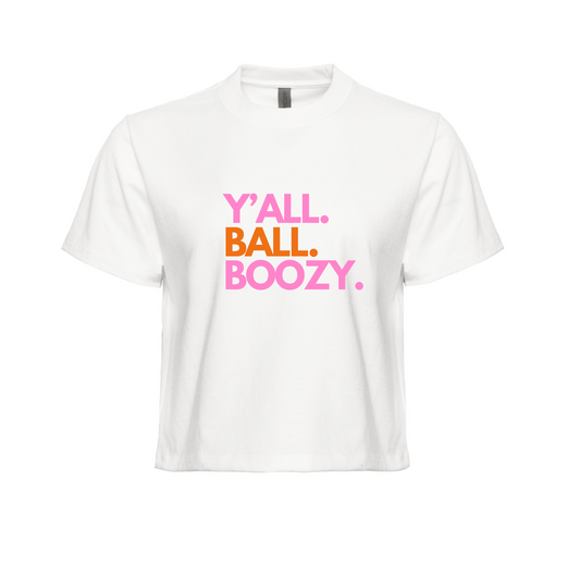 Y’all Ball Boozy | Box Cropped T-shirt | Orang and White Chic Love