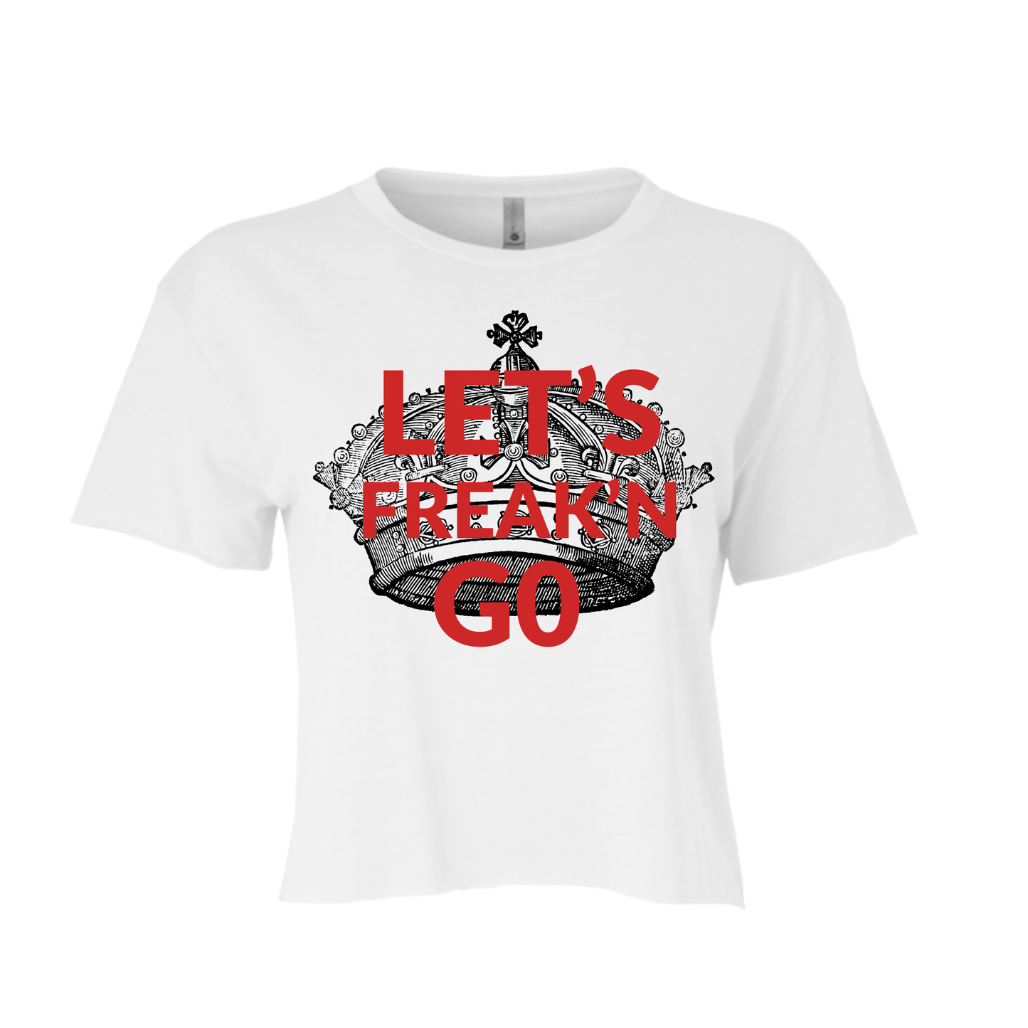 LET’S FREAKN GO | CROPPED T-SHIRT | BLACK AND RED CHIC LOVE