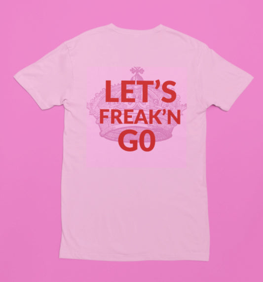 Let’s Freak Go Pink Lover T