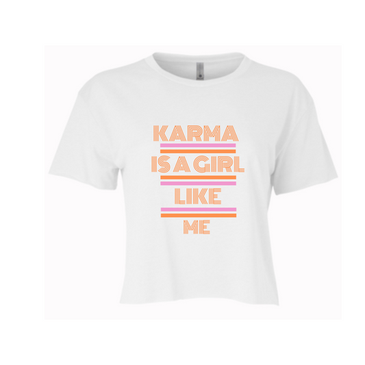 KARMA IS A GIRL LIKE. ME| CROPPED T-SHIRT | ORANGE CHIC LOVE