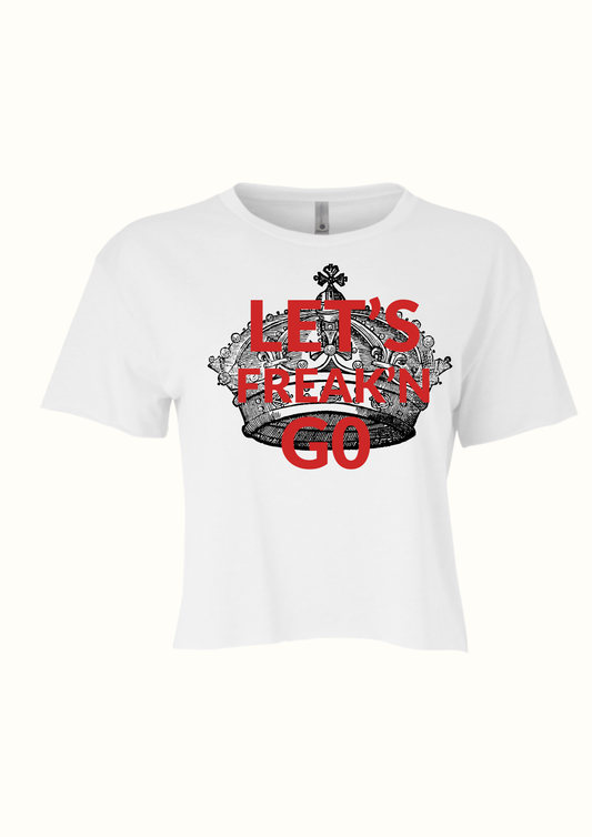 LET’S FREAKIN GO | CROPPED TSHIRT | BLACK AND RED CHIC LOVE